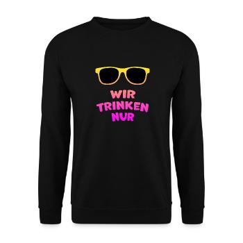 JGA - Wir trinken nur - Bachelorette Sonnenbrille - Unisex Pullover - Schwarz - Vorne - Alina (178cm) & Michal (187cm)