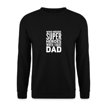 Dad - My Super Hero - Papa ist der beste Geschenk - Unisex Pullover - Schwarz - Vorne - Alina (178cm) & Michal (187cm)