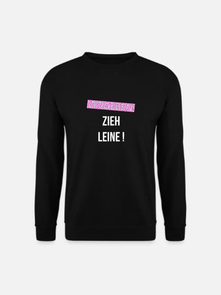 VERGEBEN ZIEH LEINE! BEZIEHUNG VERLIEBT Geschenk - Unisex Pullover - Schwarz
