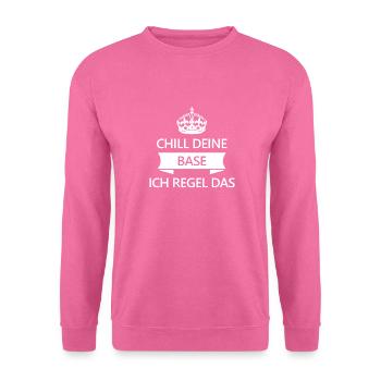 Chill deine Base - Unisex Pullover - Pink - Vorne
