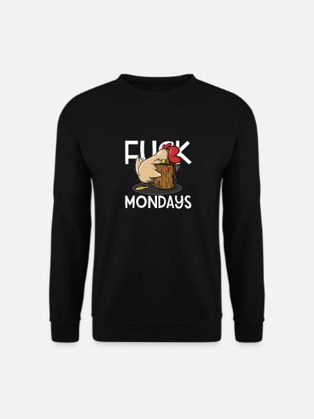 Fuck Mondays - Unisex Sweatshirt - black