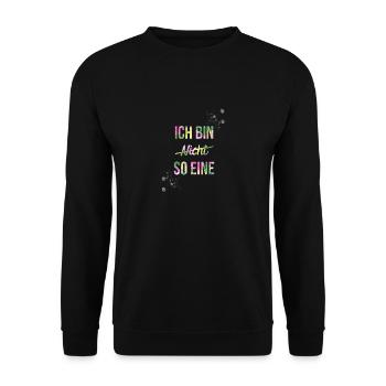 Ich bin nicht so Eine ! Untreu Jugendsatz Geschenk - Unisex Pullover - Schwarz - Vorne - Alina (178cm) & Michal (187cm)
