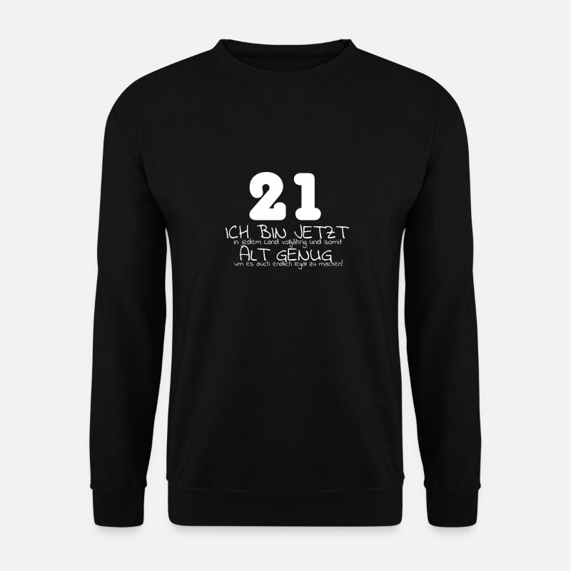 21 geburtstag - Unisex Pullover - Schwarz