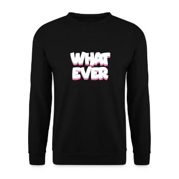 What Ever - Unisex Sweatshirt - black - Front - Alina (178cm) & Michal (187cm)