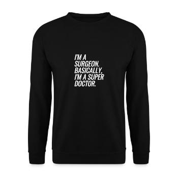 Im A Surgeon - Unisex Pullover - Schwarz - Vorne - Alina (178cm) & Michal (187cm)