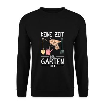Keine Zeit Der Garten Ruft Gärtner Gartenbau Spruc - Unisex Pullover - Schwarz - Vorne - Alina (178cm) & Michal (187cm)