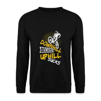 Downhill Because Uphill Sucks MTB Fahradfahrer Ber - Unisex Pullover - Schwarz - Vorne - Alina (178cm) & Michal (187cm)