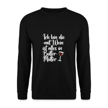 Mit Wein ist alles in Butter Mutter - Unisex Pullover - Schwarz - Vorne - Alina (178cm) & Michal (187cm)