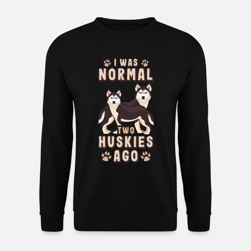 I Was Normal Sibirian Huskies Sibirischer Husky - Unisex Pullover - Schwarz