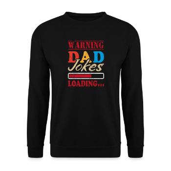Father Warning Dad Jokes Loading I Tell Dad Jokes - Unisex Sweatshirt - black - Front - Alina (178cm) & Michal (187cm)