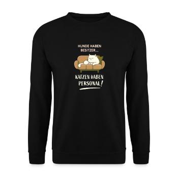 Hunde haben Besitzer Katzen haben Personal! - Unisex Pullover - Schwarz - Vorne - Alina (178cm) & Michal (187cm)
