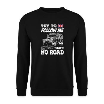 Landy essaie de me suivre quand il n’y a pas de route - Sweat-shirt Unisexe - noir - Devant - Alina (178cm) & Michal (187cm)