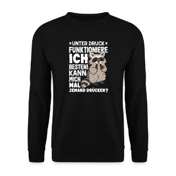 Unter Druck funktioniere ich am besten - Unisex Pullover - Schwarz - Vorne - Alina (178cm) & Michal (187cm)
