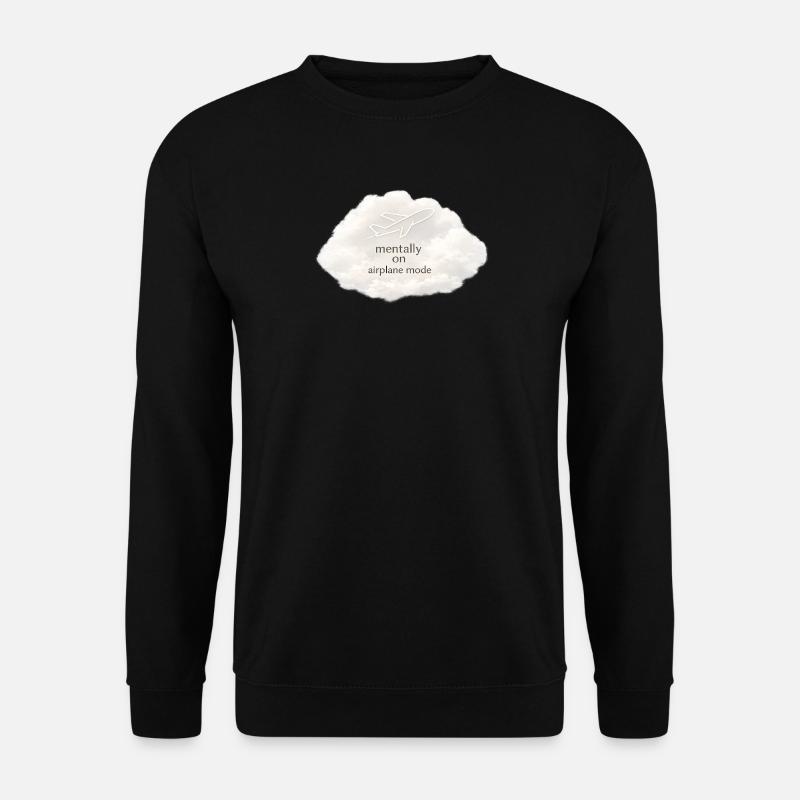 Mental airplane mode - Unisex Sweatshirt - black
