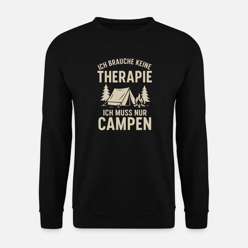 I don't need therapy camping - Unisex Sweatshirt - black