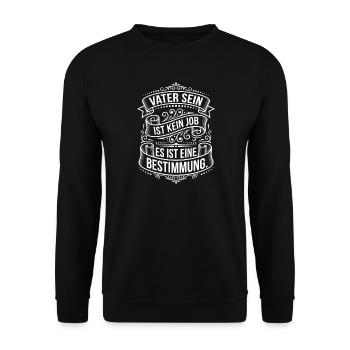 Vatersein Bestimmung: Mehr als Job - Unisex Pullover - Schwarz - Vorne - Alina (178cm) & Michal (187cm)