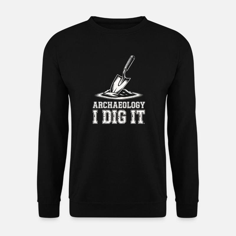 Archaeology Dig It Graphic - Unisex Sweatshirt - black