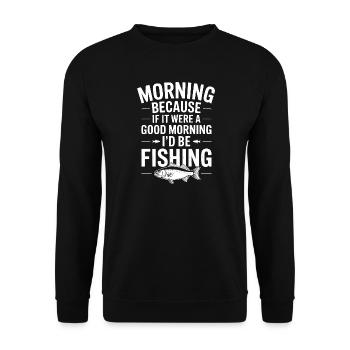 Morgendliche Angelzitat-Illustration - Unisex Pullover - Schwarz - Vorne - Alina (178cm) & Michal (187cm)