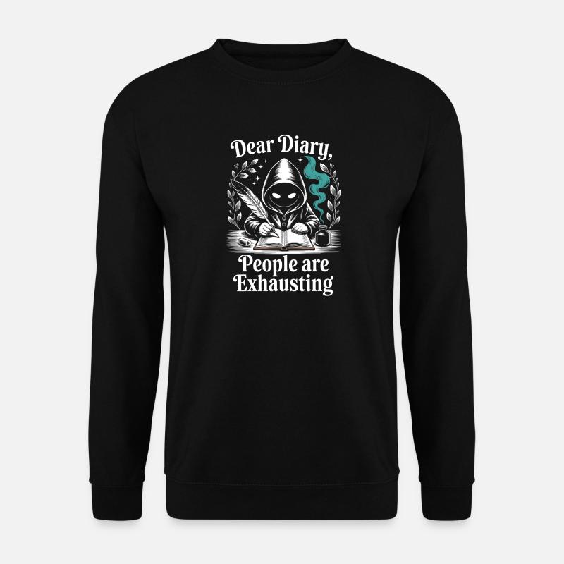 Dear Diary People Are Exhausting - Unisex Sweatshirt - black