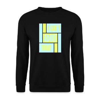 I Can't Adult Today Funny Adult Saying Logo - Unisex Sweatshirt - black - Front - Alina (178cm) & Michal (187cm)