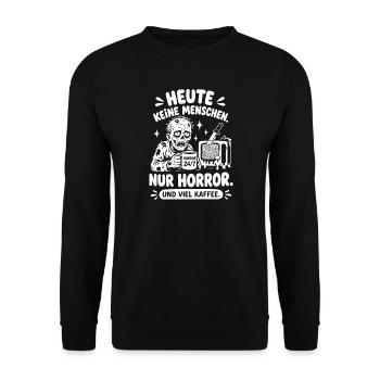 Horror Kaffee Zombie Humor - Unisex Pullover - Schwarz - Vorne - Alina (178cm) & Michal (187cm)
