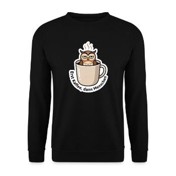 Kaffee Eule Morgenmuffel Büro Spruch T-Shirt - Unisex Pullover - Schwarz - Vorne - Alina (178cm) & Michal (187cm)