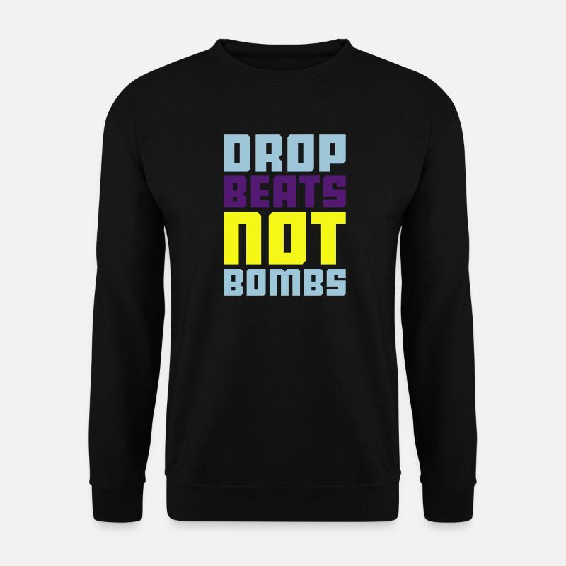 drop beats not bombs - Sweat-shirt Unisexe - noir