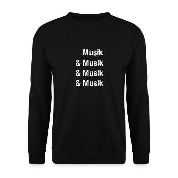 Musik & Musik & Musik... Geschenkidee - Spruch - Unisex Pullover - Schwarz - Vorne - Alina (178cm) & Michal (187cm)
