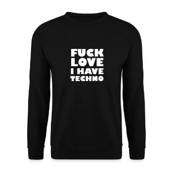 Fuck love I have Techno - Unisex Pullover - Schwarz - Vorne - Alina (178cm) & Michal (187cm)