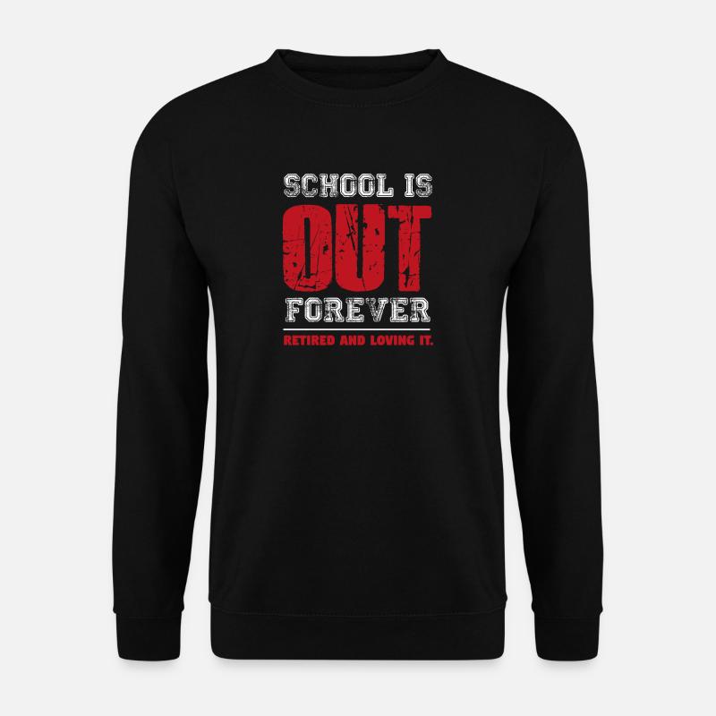 Les enseignants à la retraite des enseignants école à la retraite - Sweat-shirt Unisexe - noir