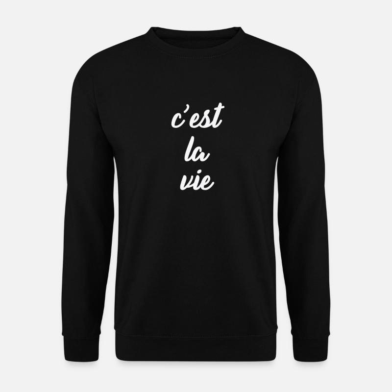 C'est La Vie Weiß - Unisex Pullover - Schwarz