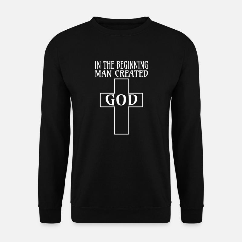 ATHEIST: Man Created God - Unisex Sweatshirt - black
