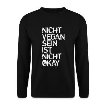 Nicht vegan ist NICHT okay - Unisex Pullover - Schwarz - Vorne - Alina (178cm) & Michal (187cm)