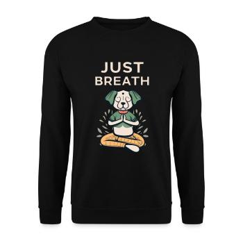 Yoga Hund mit "Just Breath" Spruch - Unisex Pullover - Schwarz - Vorne - Alina (178cm) & Michal (187cm)