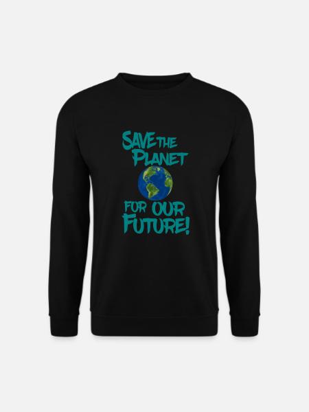 Save the planet for our future! - Unisex Sweatshirt - black