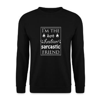 ami sarcastique lesbienne chaude - Sweat-shirt Unisexe - noir - Devant - Alina (178cm) & Michal (187cm)