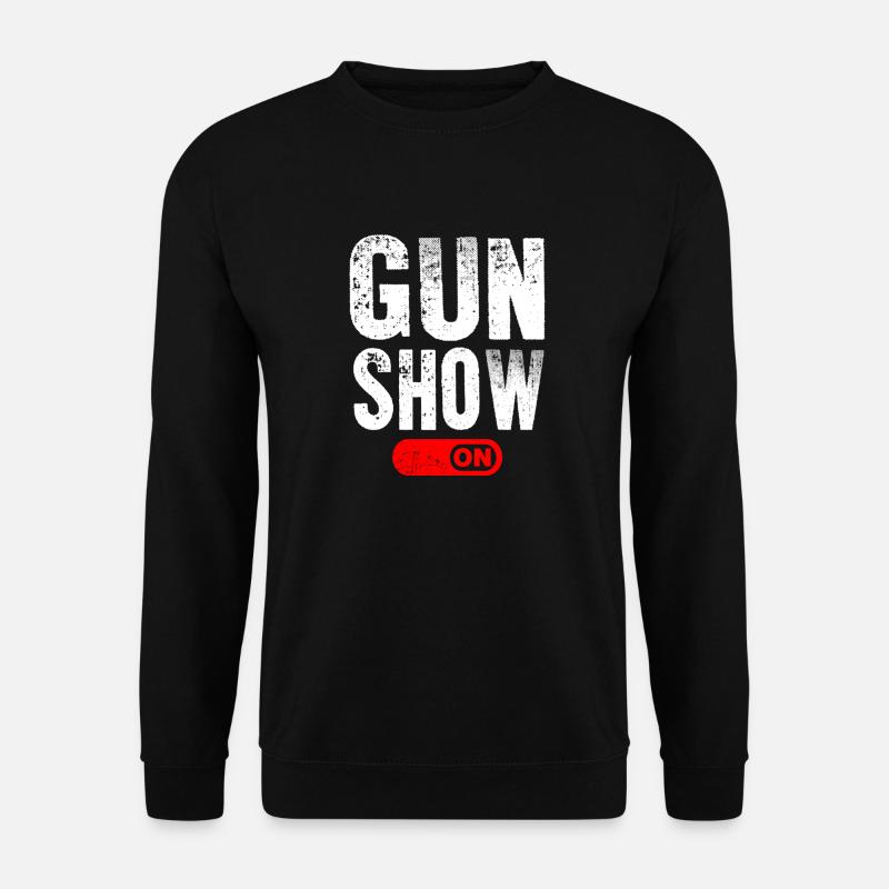 Gun Show Mode ON - Sweat-shirt Unisexe - noir