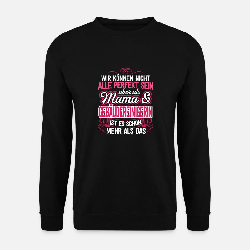 GEBÄUDEREINIGERIN - Mama - Unisex Pullover - Schwarz