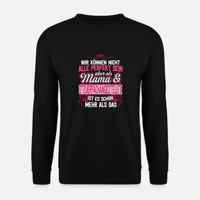 STEUERANGESTELLTE - Mama - Unisex Pullover - Schwarz
