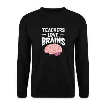 Teachers Love Brains - Cool Gift For A Teacher - Unisex Pullover - Schwarz - Vorne - Alina (178cm) & Michal (187cm)