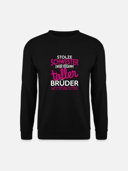 Stolze Schwester zweier verdammt toller Brüder - Unisex Pullover - Schwarz
