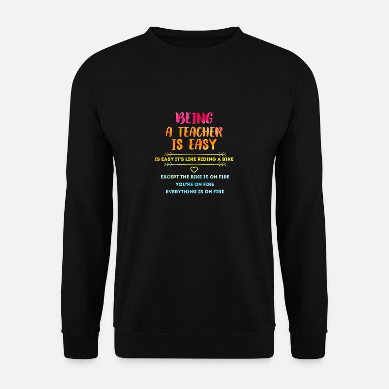 Lehrer zu sein ist einfach, Lehrer, zurück in die Schule - Unisex Pullover - Schwarz