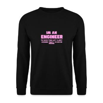 Im An Engineer I m Always Right - Funny Engineerin - Unisex Sweatshirt - black - Front - Alina (178cm) & Michal (187cm)