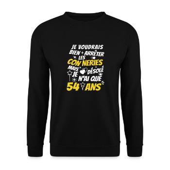 conneries 54 ans / humour anniversaire 54 ans - Sweat-shirt Unisexe - noir - Devant - Alina (178cm) & Michal (187cm)