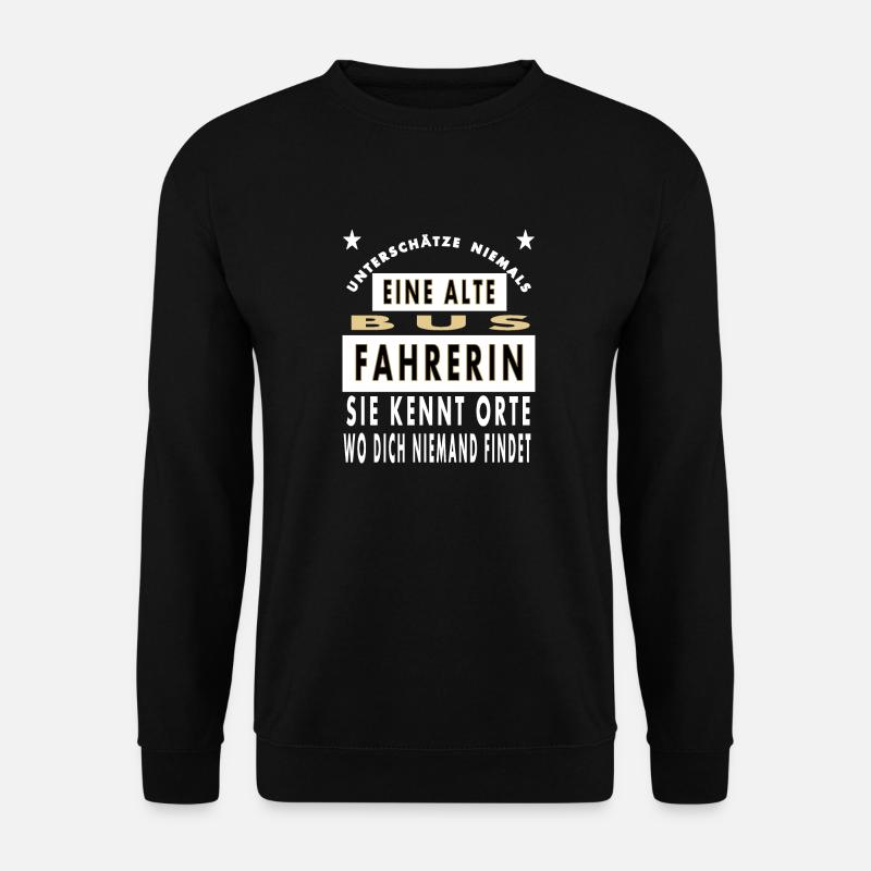 Busfahrerin Spruch Bus fahren mit Bus unterwegs - Unisex Pullover - Schwarz