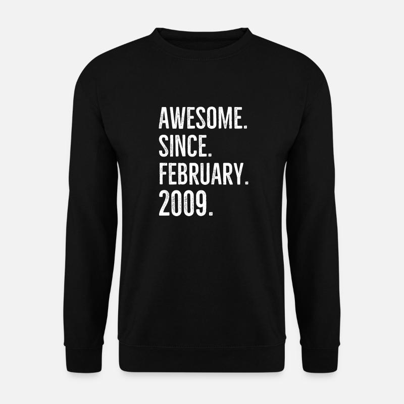 Awesome Since February 2009 - Unisex Sweatshirt - black