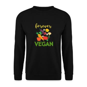 Für immer Vegan Vegetarier vegetarisch Geschenk - Unisex Pullover - Schwarz - Vorne - Alina (178cm) & Michal (187cm)