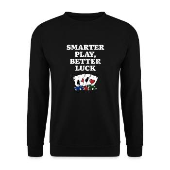 Smarter Play Better Luck Casino Poker Gambling - Unisex Sweatshirt - black - Front - Alina (178cm) & Michal (187cm)