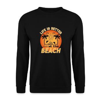 Strand Beach Urlaub Reise Life is better - Unisex Pullover - Schwarz - Vorne - Alina (178cm) & Michal (187cm)