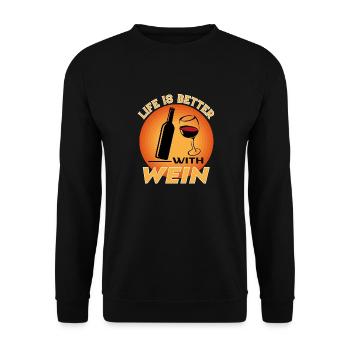 Wein Wine Alkohol Alcohol Saufen Life is Better - Unisex Pullover - Schwarz - Vorne - Alina (178cm) & Michal (187cm)